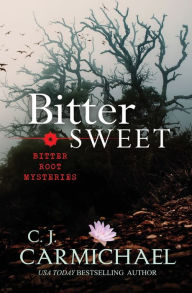 Title: Bittersweet, Author: C. J. Carmichael