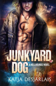 Title: Junkyard Dog, Author: Katja Desjarlais