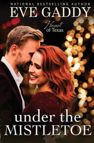 Title: Under the Mistletoe, Author: Eve Gaddy