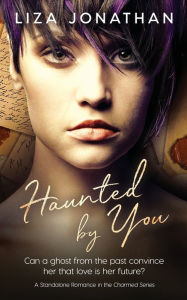 Title: Haunted by You, Author: Liza Jonathan