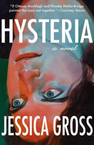 Title: Hysteria, Author: Jessica Gross