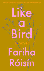 Title: Like a Bird, Author: Fariha Róisín