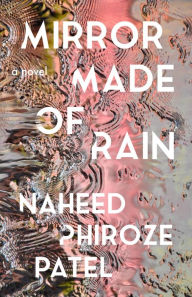 Free download of audiobooks Mirror Made of Rain in English PDF FB2 PDB 9781951213602 by Naheed Phiroze Patel
