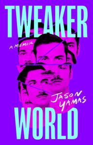 Good pdf books download free Tweakerworld: A Memoir