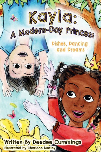 Kayla: A Modern Day Princess, Dishes Dancing and Dreams: Princess