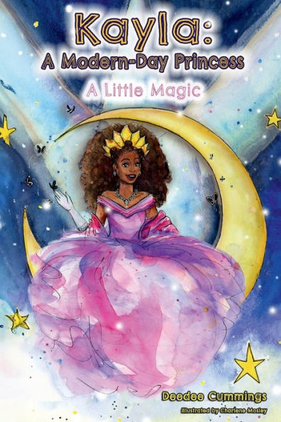 Kayla: A Modern Day Princess: Little Magic