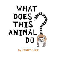 Title: What Does This Animal Do?, Author: Cage