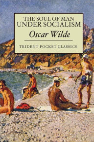 Title: The Soul of Man Under Socialism, Author: Oscar Wilde