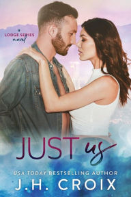 Title: Just Us, Author: J. H. Croix