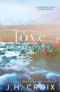 Title: Love Unbroken, Author: J. H. Croix
