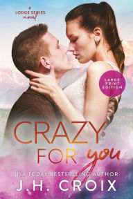 Title: Crazy For You, Author: J. H. Croix