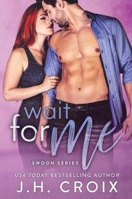 Title: Wait for Me, Author: J. H. Croix