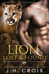 Title: Lion Lost & Found, Author: J. H. Croix