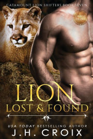 Title: Lion Lost & Found, Author: J. H. Croix