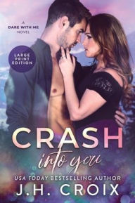 Title: Crash Into You, Author: J. H. Croix