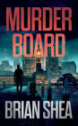 Murder Board: A Boston Crime Thriller