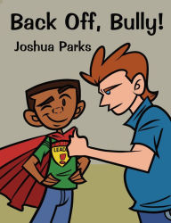 Title: Back Off, Bully!, Author: Joshua Parks