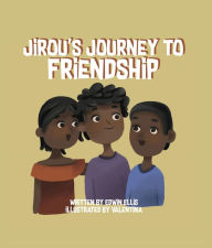 Title: Jirou's Journey To Friendship, Author: Edwin Ellis