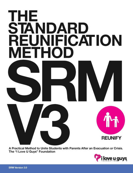 Standard Reunification Method Operational Guidance - V3: A Practical Method to Unite Students with Guardians after an Evacuation or Crisis