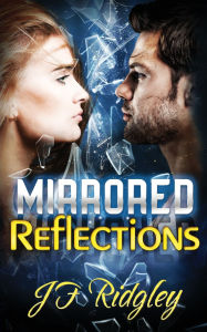 Title: Mirrored Reflections, Author: Jf Ridgley