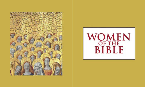 Women of the Bible: Stories of Strength, Faith & Courage