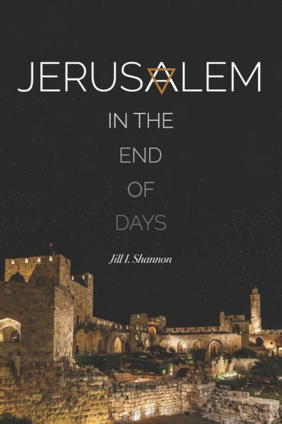 Jerusalem in the End of Days