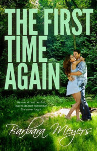 Title: The First Time Again, Author: Barbara Meyers