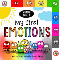 Title: A Little SPOT: My First Emotions, Author: Diane Alber