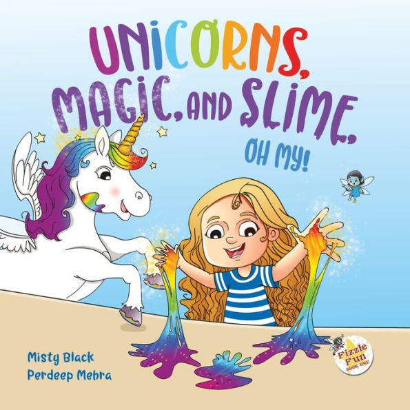 Unicorns, Magic and Slime, Oh My!