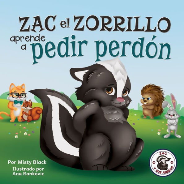 Zac el Zorrillo aprende a pedir perdón: Punk the Skunk Learns to Say Sorry (Spanish Edition)