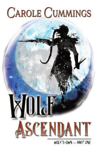 Title: Wolf Ascendant, Author: Carole Cummings