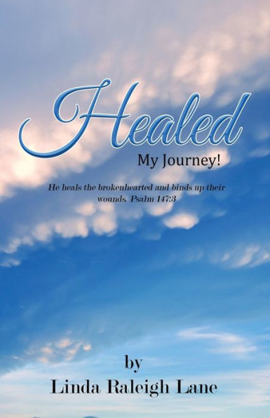 Healed: My Journey!