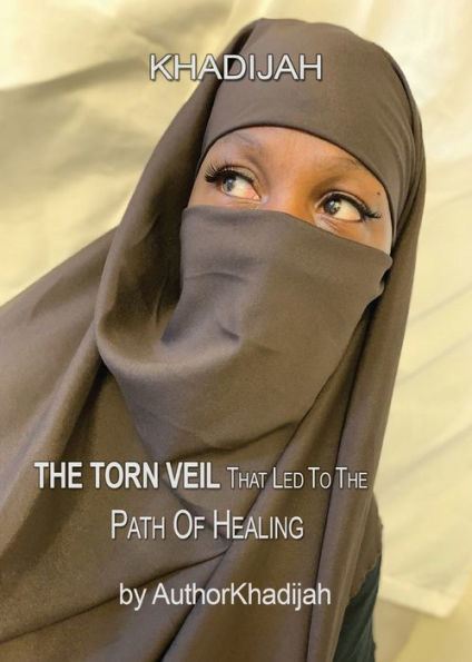 The Torn Veil That Led to the Path Of Healing