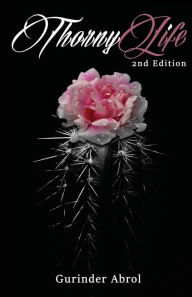Title: Thorny Life (2nd Edition), Author: Gurinder Abrol