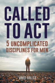 Title: Called to Act, Author: Vince Miller