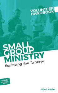 Title: Small Group Ministry Volunteer Handbook, Author: TBD