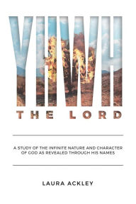 Title: YHWH The LORD, Author: Laura Ackley