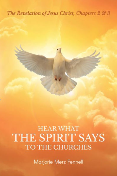 Hear What the Spirit Says to the Churches