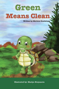 Title: Green Means Clean, Author: Merlene Guadalupe