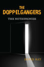 The Doppelgangers: The Nothingness