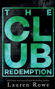 Title: The Club: Redemption:, Author: Lauren Rowe