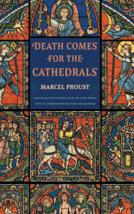 Title: Death Comes for the Cathedrals, Author: Marcel Proust