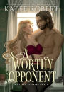 A Worthy Opponent (Wicked Villains #3)