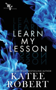 Book download pda Learn My Lesson (Wicked Villains #2) by Katee Robert