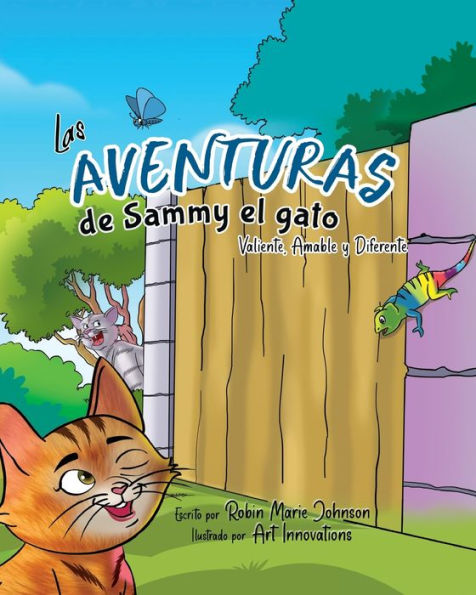 Las Aventuras de Sammy el gato: Valiente, Amable y Diferente