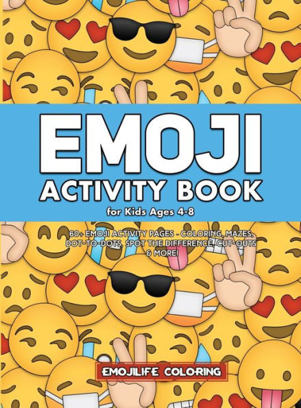 Emoji Activity Book for Kids Ages 4-8: 60+ Emoji Activity Pages - Coloring, Mazes, Dot-to-Dots, Spot the Difference, Cut-outs & More!