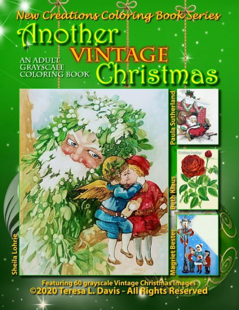 New Creations Coloring Book Series: Another Vintage Christmas by Teresa ...