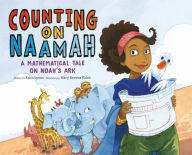 Free book finder download Counting on Naamah: A Mathematical Tale on Noah's Ark by Erica Lyons, Mary Uhles, Erica Lyons, Mary Uhles