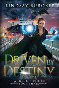 Title: Driven by Destiny, Author: Lindsay Buroker