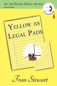 Title: Yellow as Legal Pads, Author: Fran Stewart